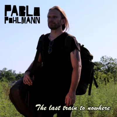 Pablo Pohlmann - The Last Train to Nowhere (2022)