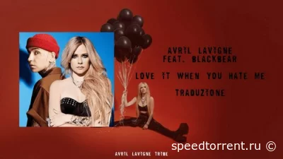 Avril Lavigne feat. Blackbear - Love It When You Hate Me (2022)