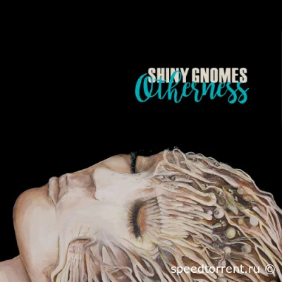 Shiny Gnomes - Otherness (2022)