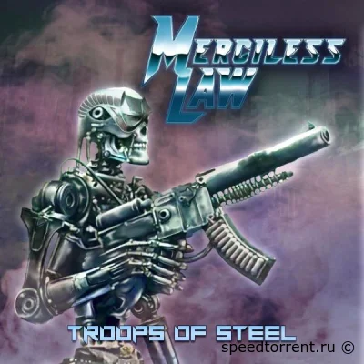 Merciless Law - Troops Of Steel (2022)