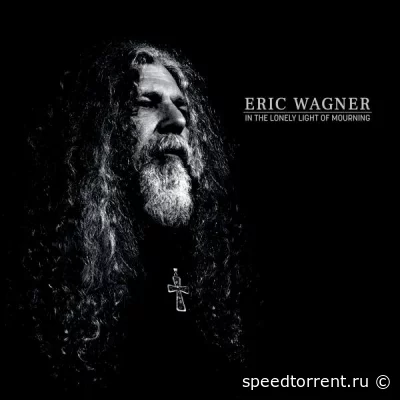 Eric Wagner - In the Lonely Light of Mourning (2022)