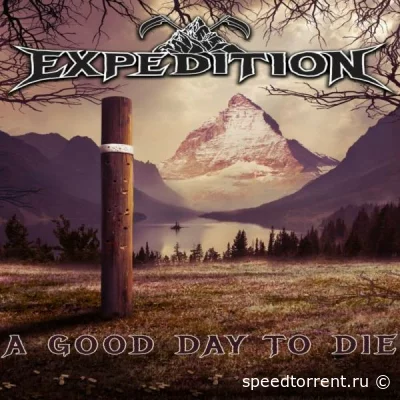 Expedition - A Good Day To Die (2022)