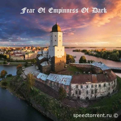 Fear Of Empinness Of Dark (2022)