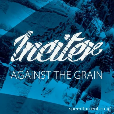 Inciter - Against The Grain (2022)