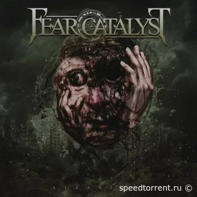 Fear Catalyst - Atrabilis (2022)