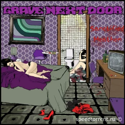 Grave Next Door - Sanctified Heathen (2022)