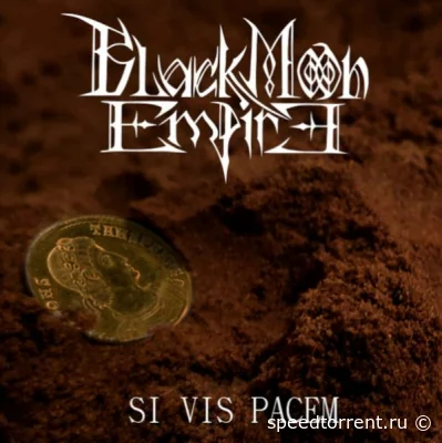 Black Moon Empire - Si Vis Pacem (2022)