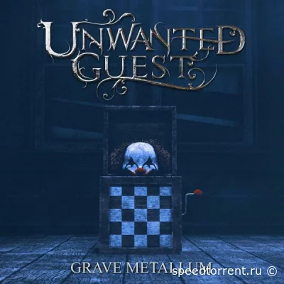 Unwanted Guest - Grave Metallum (2022)