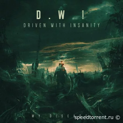 Driven With Insanity - My Disease (2022)