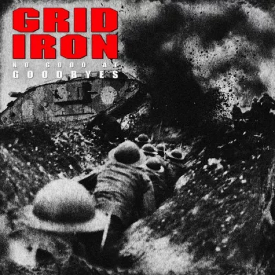 Gridiron - No Good At Goodbyes (2022)