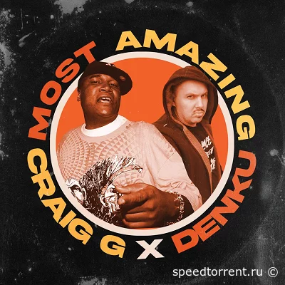 Craig G x Denku - Most Amazing (2022)