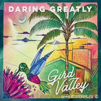 Daring Greatly - Gird Valley (2022)