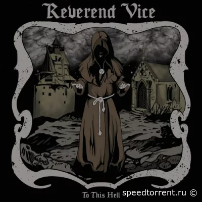 Reverend Vice - To This Hell (2022)