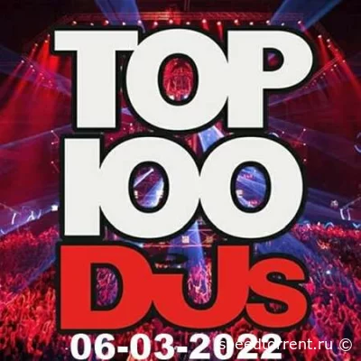 Top 100 DJs Chart (06.03.2022)