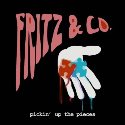 Fritz & Co. - Pickin' Up The Pieces (2022)