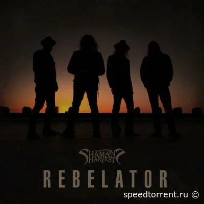 Shaman's Harvest - Rebelator (2022)