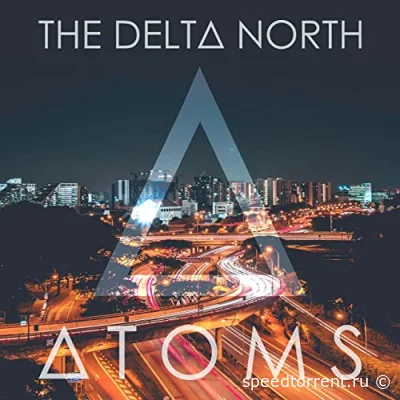 The Delta North - Atoms (2022)