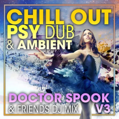 Chill Out Psy Dub & Ambient, Vol. 3 (DJ Mix) (2022)