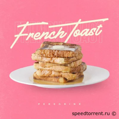 Peregrine PH - French Toast (2022)