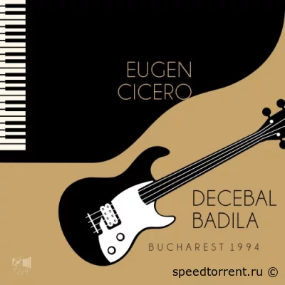 Eugen Cicero & Decebal Badila - Bucharest 1994 (2022)