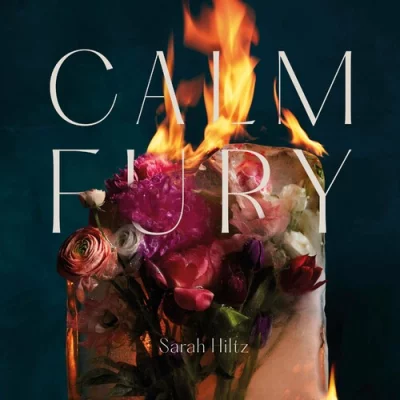 Sarah Hiltz - Calm Fury (2022)