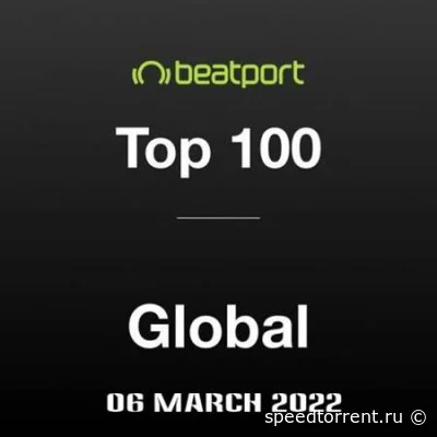 Beatport Top 100 Global Chart (06.03.2022)