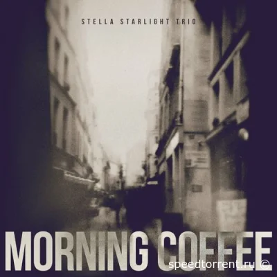 Stella Starlight Trio - Morning Coffee (2022)