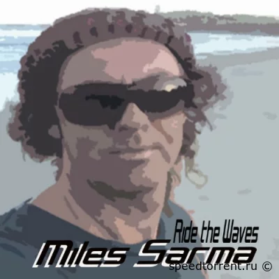 Miles Sarma - Ride The Waves (2022)