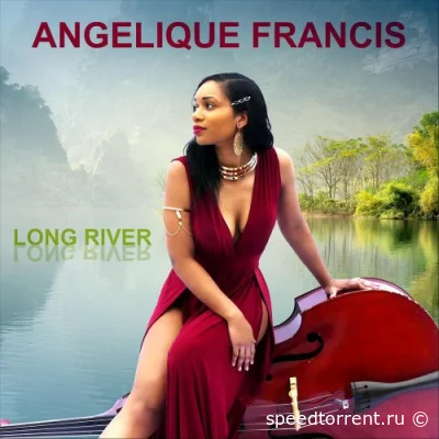 Angelique Francis - Long River (2022)