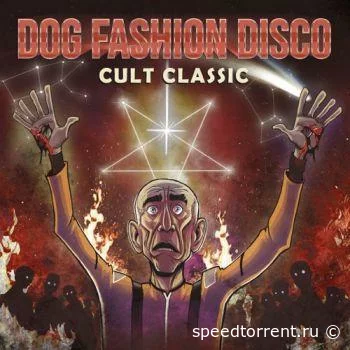 Dog Fashion Disco - Cult Classic (2022)