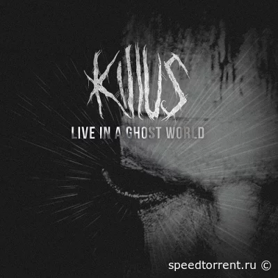 Killus - Live In a Ghost World (2021)