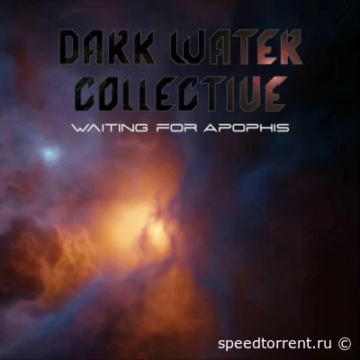 Dark Water Collective - Waiting for Apophis (2022)