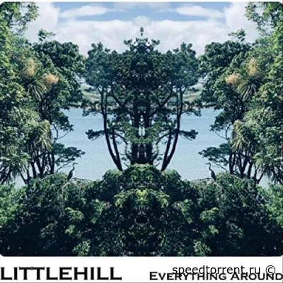 Littlehill - Everything Around (2022)