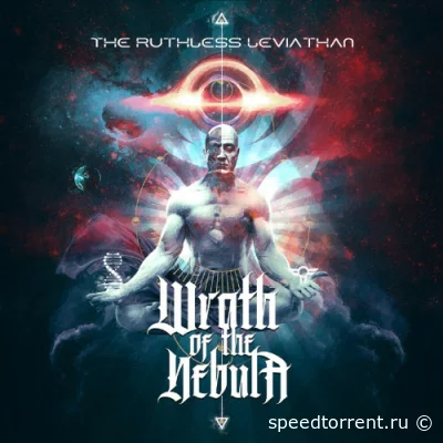 Wrath of the Nebula - The Ruthless Leviathan (2022)