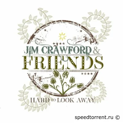 Jim Crawford & Friends - Hard to Look Away (2022)