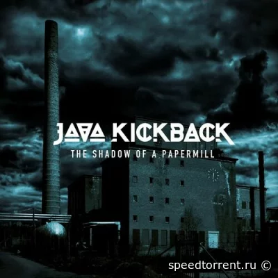 Java Kickback - The Shadow Of A Papermill (2022)