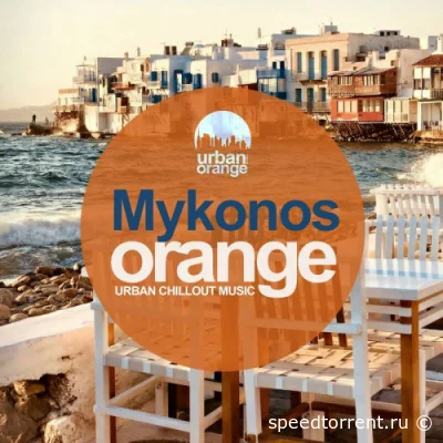 Mykonos Orange: Urban Chillout Music (2022)