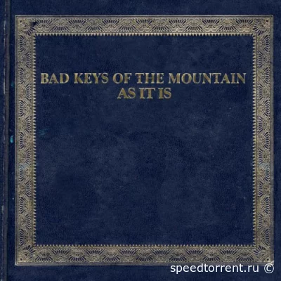 Bad Keys Of The Mountain - As It Is (2022)