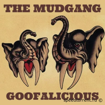 The Mudgang - Goofalicious (2022)
