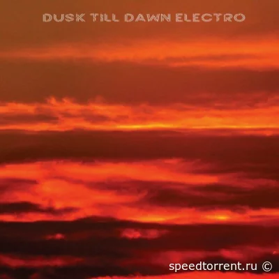 Dusk Till Dawn Electro (2022)