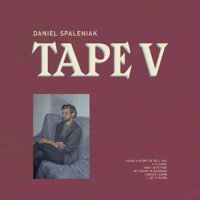 Daniel Spaleniak - Tape V (2022)