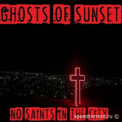 Ghosts of Sunset - No Saints in the City (2022)