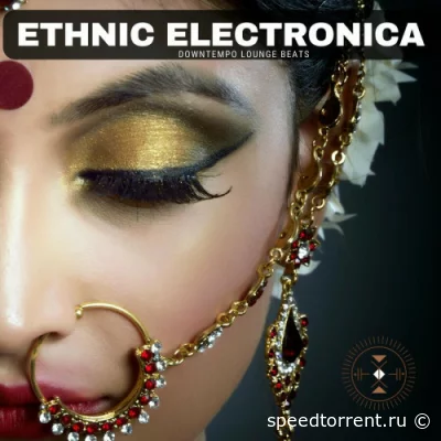 Ethnic Electronica (Downtempo Lounge Beats) (2022)