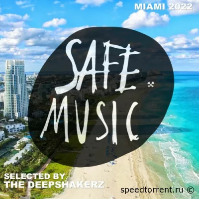 Safe Miami 2022 (Selected By The Deepshakerz) (2022)