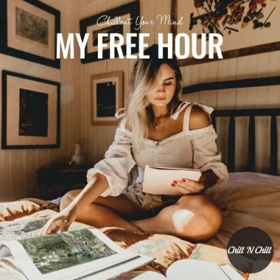 My Free Hour: Chillout Your Mind (2022)