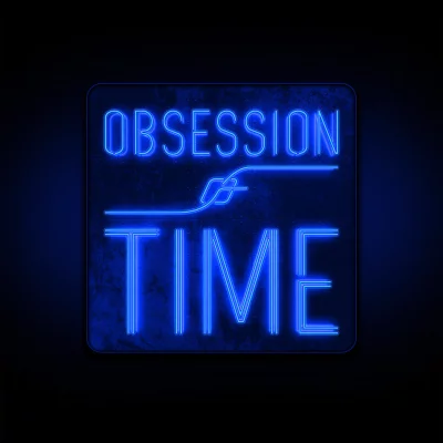 Obsession of Time - Коллекция (2016 - 2022)