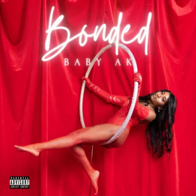 Baby Ak - Bonded (2022)