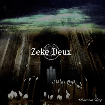 Zeke Deux - Advance to Glory (2022)