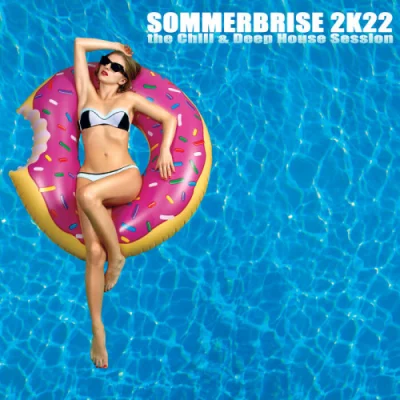 Sommerbrise 2K22: The Chill & Deep House Session (2022)