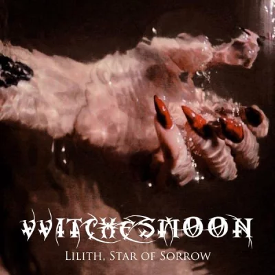 VVitchesmoon - Lilith, Star of Sorrow (2022)